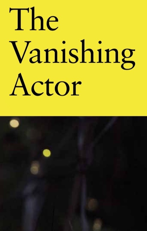 The Vanishing Actor